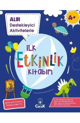 Algı Destekleyici Aktivitelerle - İlk Etkinlik Kitabım 4+ Yaş