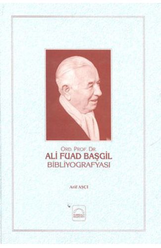 Ali Fuad Başgil Bibliyografisi (Ciltli)