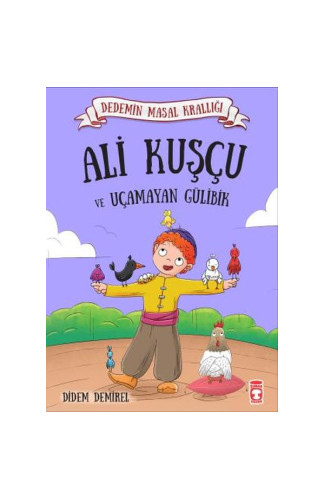 Ali Kuşçu ve Uçamayan Gülibik - Dedemin Masal Krallığı 1