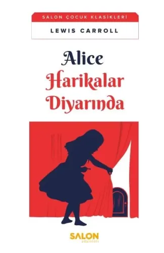 Alice Harikalar Diyarında - Salon Çocuk Klasikleri