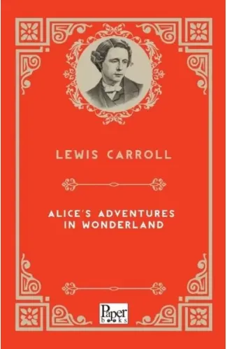 Alice’s Adventures in Wonderland (İngilizce Kitap)