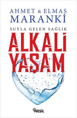 Alkali Yaşam - Suyla Gelen Sağlık