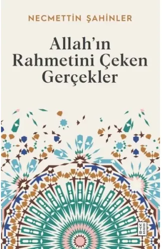 Allah’ın Rahmetini Çeken Gerçekler