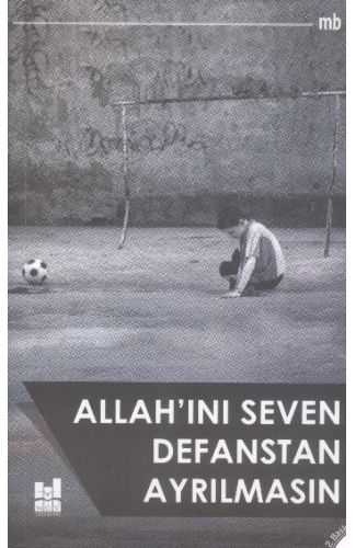 Allah'ını Seven Defanstan Ayrılmasın