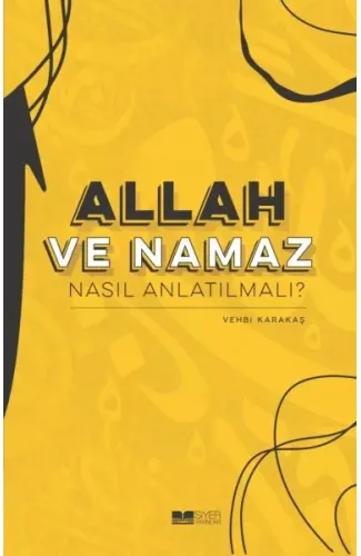 Allah ve Nama Nasıl Anlatılmalı?