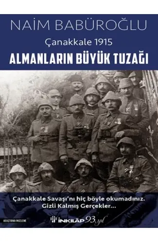 Almanların Büyük Tuzağı - Çanakkale 1915