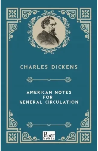 American Notes For General Circulation (İngilizce Kitap)