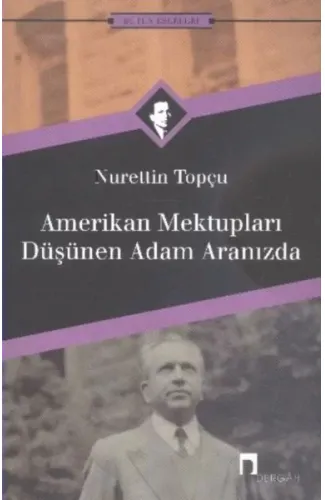 Amerikan Mektupları / Düşünen Adam Aranızda