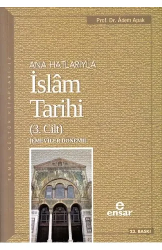 Ana Hatlarıyla İslam Tarihi 3