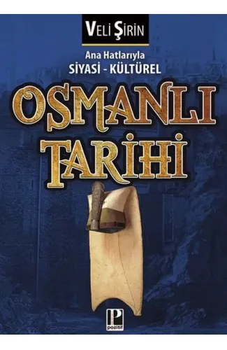 Ana Hatlarıyla Siyasi - Kültürel Osmanlı Tarihi