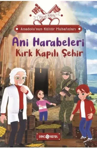 Anadolu’nun Kültür Muhafızları - 8 Ani Harabeleri Kırk Kapılı Şehir