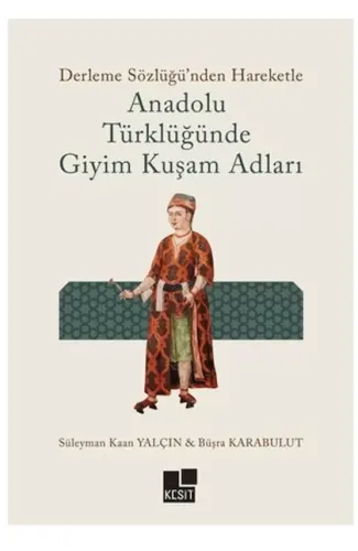 Anadolu Türklüğünde Giyim Kuşam Adları