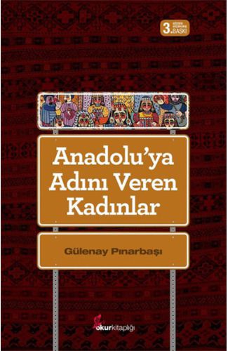 Anadolu'ya Adını Veren Kadınlar