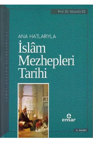 Anahatlarıyla İslam Mezhepleri Tarihi