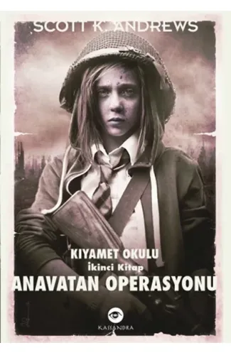 Anavatan Operasyonu / Kıyamet Okulu İkinci Kitap