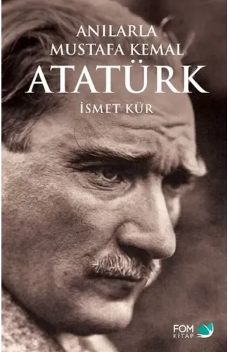 Anılarla Mustafa Kemal Atatürk