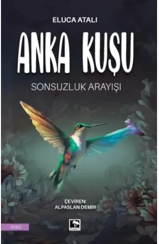 Anka Kuşu Sonsuzluk Arayışı