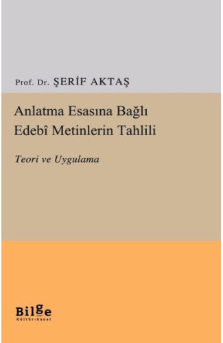 Anlatma Esasına Bağlı Edebî Metinlerin Tahlili