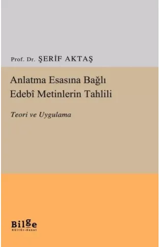 Anlatma Esasına Bağlı Edebî Metinlerin Tahlili