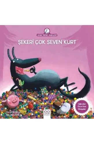 Anne Tavuk Anlatıyor - Şekeri Çok Seven Kurt