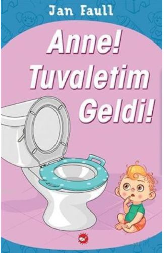 Anne Tuvaletim Geldi