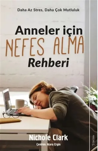 Anneler İçin Nefes Alma Rehberi - Daha Az Stres, Daha Çok Mutluluk