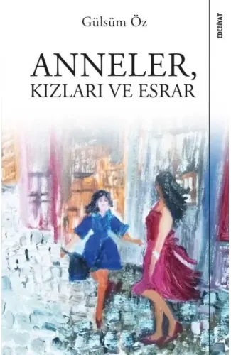 Anneler, Kızları ve Esrar