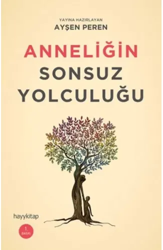 Anneliğin Sonsuz Yolculuğu