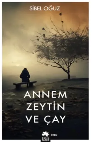 Annem Zeytin ve Çay