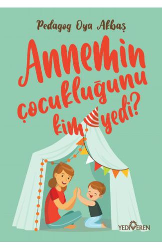 Annemin Çocukluğunu Kim Yedi?