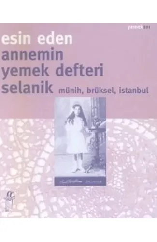 Annemin Yemek DefteriSelanik Münih, Brüksel, İstanbul