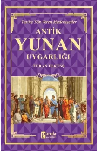 Antik Yunan Uygarlığı - Tarihe Yön Veren Medeniyetler