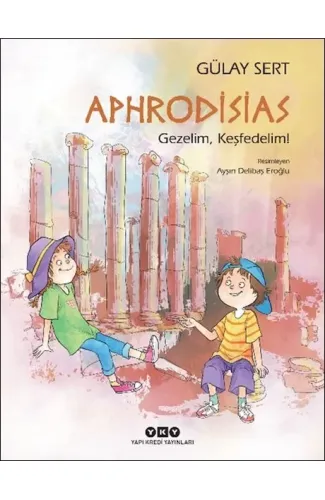 Aphrodisias – Gezelim, Keşfedelim!