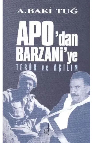 Apo'dan Barzani'e Terör ve Açılım