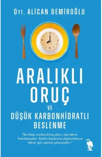 Aralıklı Oruç ve Düşük Karbonhidratlı Beslenme