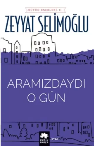 Aramızdaydı O Gün