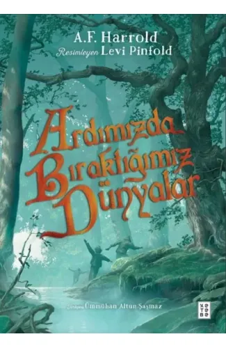 Ardımızda Bıraktığımız Dünyalar