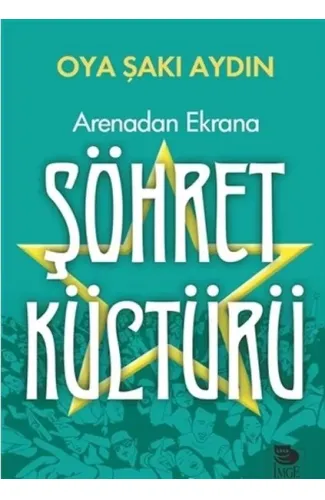 Arenadan Ekrana Şöhret Kültürü