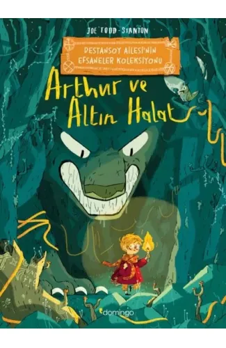 Arthur ve Altın Halat: Destansoy Ailesi'nin Efsaneler Koleksiyonu