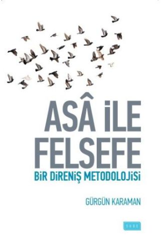 Asa ile Felsefe  Bir Direniş Metodolojisi