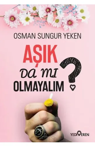 Aşık Da Mı Olmayalım?