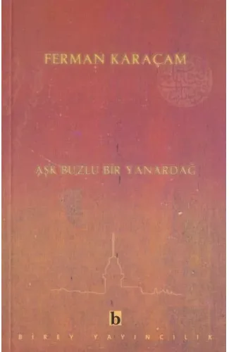 Aşk Buzlu Bir Yanardağ