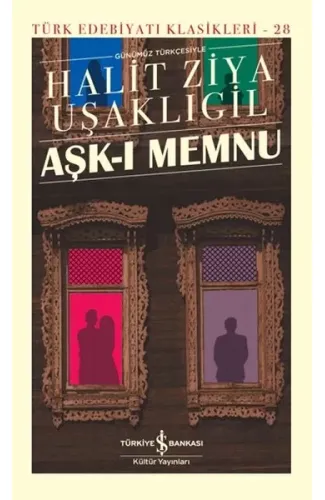 Aşk-ı Memnu - Türk Edebiyatı Klasikleri (Şömizli)