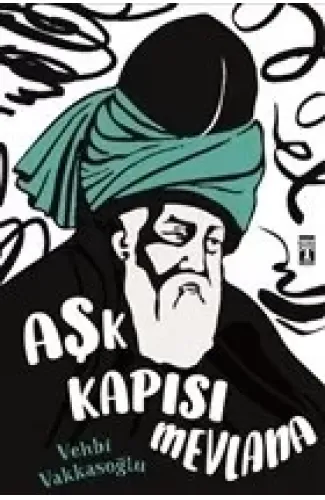 Aşk Kapısı Mevlana