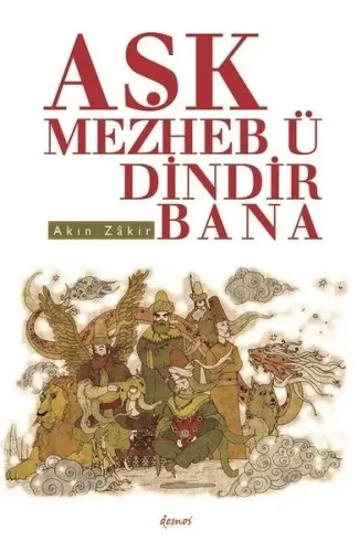 Aşk Mezheb-ü Dindir Bana