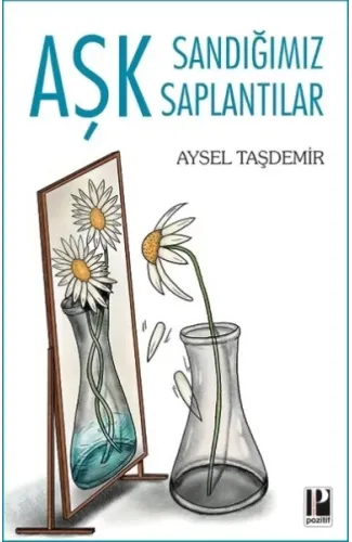 Aşk Sandığımız Saplantılar