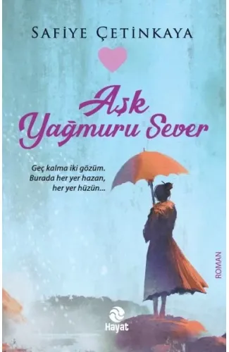 Aşk Yağmuru Sever