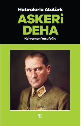 Askeri Deha - Hatıralarla Atatürk