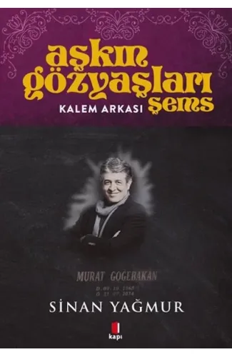 Aşkın Gözyaşları Şems - Kalem Arkası