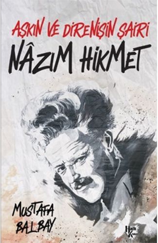 Aşkın ve Direnişin Şairi Nazım Hikmet